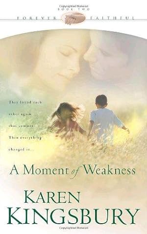Seller image for Forever Faithful #02: A Moment of Weakness: Book 2 in the Forever Faithful Trilogy (Forever Faithful Series) for sale by WeBuyBooks