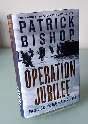 Operation Jubilee: Dieppe, 1942: The Folly and the Sacrifice