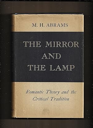 Imagen del vendedor de The mirror and the lamp: romantic theory and the critical tradition a la venta por Gwyn Tudur Davies