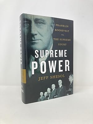 Image du vendeur pour Supreme Power: Franklin Roosevelt vs. the Supreme Court mis en vente par Southampton Books