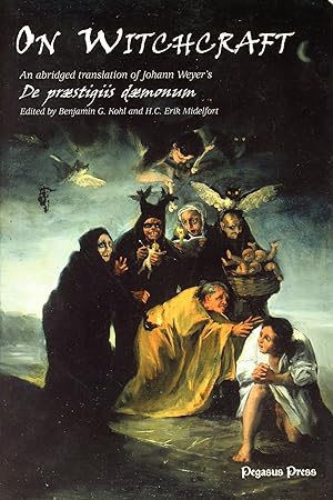 Imagen del vendedor de On Witchcraft: An abridged translation of Johann Weyer's De Praestigiis daemonum a la venta por Bagatelle Books