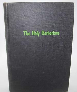 Imagen del vendedor de The Holy Barbarians a la venta por Easy Chair Books