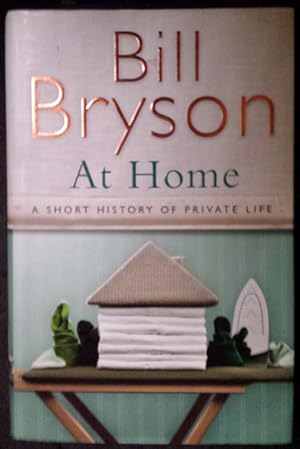 At Home: A Short History Of Private Life Bryson