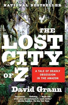 Bild des Verkufers fr The Lost City of Z: A Tale of Deadly Obsession in the Amazon zum Verkauf von Bulk Book Warehouse