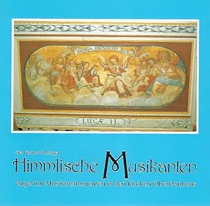 Seller image for Himmlische Musikanten Engel mit Musikinstrumenten in den Kirchen Oberfrankens for sale by Antiquariat Lcke, Einzelunternehmung