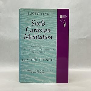 Seller image for SIXTH CARTESIAN MEDITATION: THE IDEA OF A TRANSCENDENTAL THEORY OF METHOD for sale by Atlanta Vintage Books