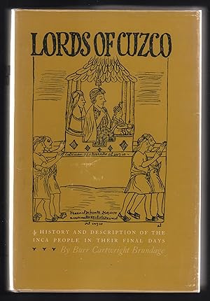 Imagen del vendedor de Lords of Cuzco : a history and description of the Inca people in their final days [Civilization of the American Indian series, v. 88] a la venta por Uncommon Works