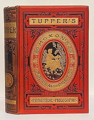 Proverbial Philosophy: in Four Series, Now First Complete Including the Fiftieth Edition of the F...