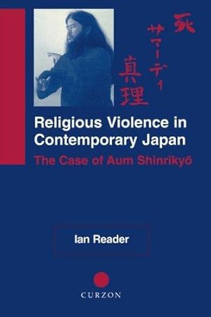 Imagen del vendedor de Religious Violence in Contemporary Japan: The Case of Aum Shinrikyo (Nias Monographs) a la venta por WeBuyBooks