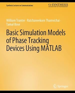 Seller image for Basic Simulation Models of Phase Tracking Devices Using Matlab for sale by GreatBookPricesUK