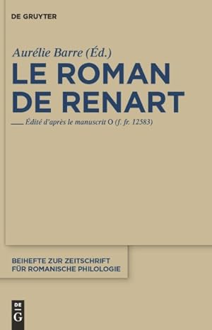Image du vendeur pour Le Roman De Renart : Edite D'apres Le Manuscrit 0 (F.fr. 12583) -Language: french mis en vente par GreatBookPricesUK