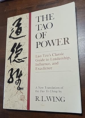 Imagen del vendedor de The Tao of Power: Lao Tzu's Classic Guide to Leadership, Influence, and Excellence [A new translation of the Tao Te Ching] a la venta por Gargoyle Books, IOBA