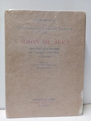 Seller image for Simon de Sucy ordonnateur en chef de l'arm�e d'Egypte (1764-1799). Un ami dauphinois de Napol�on Bonaparte for sale by Librairie de l'Avenue - Henri  Veyrier
