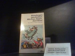 Bilderbogengeschichten: Märchen, Sagen, Abenteuer ; Neu erzählt von Autoren unserer Zeit. (NR: 1218)