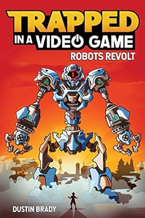 Bild des Verkufers fr Trapped in a Video Game: Robots Revolt (Volume 3) zum Verkauf von WeBuyBooks