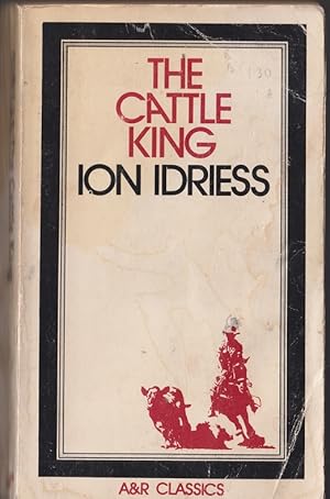 Imagen del vendedor de The Cattle King : The Story of Sir Sidney Kidman a la venta por Caerwen Books