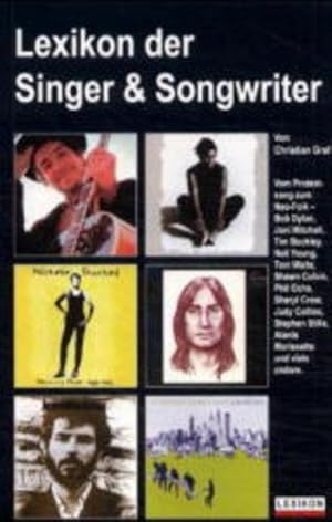 Bild des Verkufers fr Lexikon der Singer & Songwriter: Vom Protestsong zum Neo-Folk - Bob Dylan, Joni Mitchell, Tim Buckley, Neil Young, Tom Waits, Shawn Colvin, Phil Ochs, . / Ein Imprint von Schwarzkopf & Schwarzkopf) zum Verkauf von Buchhandlung Loken-Books