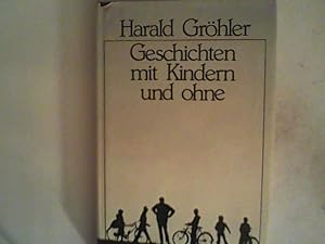 Bild des Verkufers fr Geschichten mit Kindern und ohne. Prosa zum Verkauf von ANTIQUARIAT FRDEBUCH Inh.Michael Simon