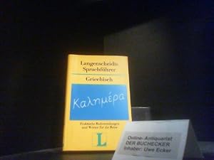 Bild des Verkufers fr Langenscheidts Sprachfhrer; Teil: Griechisch : mit Reisewrterbuch Deutsch-Griechisch zum Verkauf von Der Buchecker