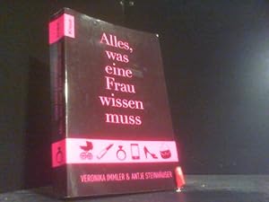 Bild des Verkufers fr Alles, was eine Frau wissen muss. Veronika Immler ; Antje Steinhuser / Knaur ; 78175 zum Verkauf von Der Buchecker