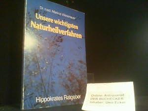 Unsere wichtigsten Naturheilverfahren : Anwendung u. Beispiele ; 17 Tab. Hippokrates-Ratgeber