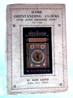 Image du vendeur pour Some Outstanding Clocks Over Seven Hundred Years 1250-1950 mis en vente par World of Rare Books