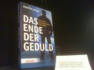 Das Ende der Geduld : konsequent gegen jugendliche Gewalttäter.