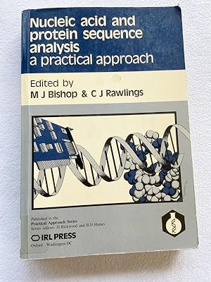 Imagen del vendedor de Nucleic Acid and Protein Sequence Analysis: A Practical Approach (The ^APractical Approach Series) a la venta por Miki Store