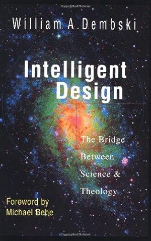 Seller image for Intelligent Design: The Bridge Between Science Theology for sale by WeBuyBooks