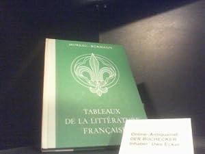 Tableaux de la littérature française : Des origines jusqu'à nos jours. Jacqueline Moreau ; Fritz ...