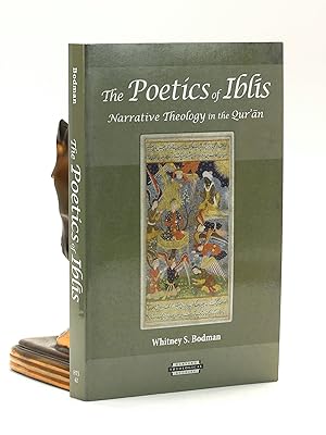 Bild des Verkufers fr The Poetics of Iblīs: Narrative Theology in the Qur'an (Harvard Theological Studies) zum Verkauf von Arches Bookhouse