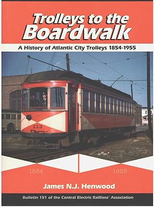 Immagine del venditore per Trolleys to the Boardwalk: A History of Atlantic City Trolleys 1854-1955 venduto da Aardvark Book Depot