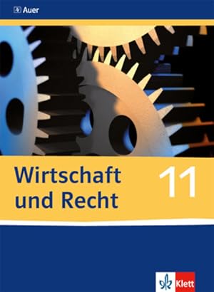 Bild des Verkufers fr Wirtschaft und Recht - Schlerbuch 11. Schuljahr: Schulbuch Klasse 11 (Wirtschaft und Recht. Aktualisierte Ausgabe ab 2016) zum Verkauf von Express-Buchversand