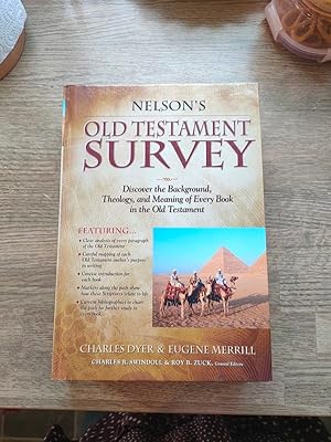 Nelson's Old Testament Survey: Discover the Background, Theology, and Meaning of Every Book in th...