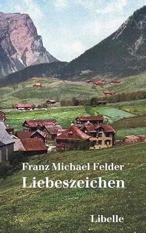 Seller image for Liebeszeichen: und andere Dorfgeschichten aus dem Bregenzerwald for sale by Studibuch