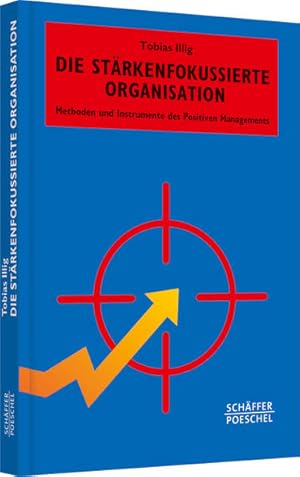 Immagine del venditore per Die strkenfokussierte Organisation: Methoden und Instrumente des Positiven Managements (Systemisches Management) venduto da Studibuch