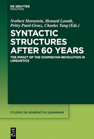 Seller image for Syntactic Structures after 60 Years: The Impact of the Chomskyan Revolution in Linguistics (Studies in Generative Grammar [SGG], 129) for sale by Studibuch
