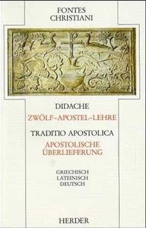 Seller image for Fontes Christiani, 1. Folge, 21 Bde. in 38 Tl.-Bdn., Kt, Bd.1, Zwlf-Apostel-Lehre; Apostolische berlieferung for sale by Studibuch