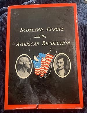 Imagen del vendedor de Scotland, Europe, and the American Revolution a la venta por Manitou Books