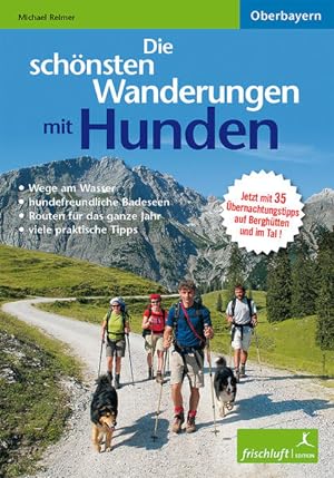 Imagen del vendedor de Die schnsten Wanderungen mit Hunden: Oberbayern Aktualisierte Neuauflage! Jetzt 36 Touren a la venta por Studibuch