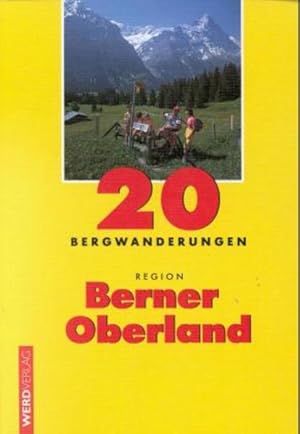 Imagen del vendedor de 20 Bergwanderungen Region Berner Oberland a la venta por Studibuch