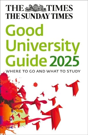 Imagen del vendedor de The Times Good University Guide 2025 a la venta por GreatBookPrices