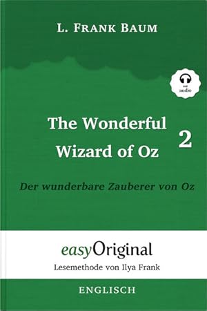 Bild des Verkufers fr The Wonderful Wizard of Oz / Der wunderbare Zauberer von Oz - Teil 2 (Buch + MP3 Audio-Online) - Lesemethode von Ilya Frank - Zweisprachige Ausgabe . von Ilya Frank - Englisch: Englisch) zum Verkauf von Studibuch