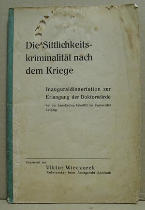 Die Sittlichkeitskriminalität nach dem Kriege.