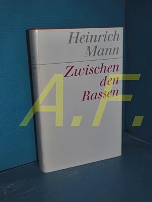 Bild des Verkufers fr Zwischen den Rassen : Roman (Mann, Heinrich: Gesammelte Werke Band 5) zum Verkauf von Antiquarische Fundgrube e.U.