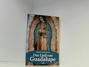 Bild des Verkufers fr Das Lied von Guadalupe: "Bin ich denn nicht hier, deine Mutter?" Bin ich denn nicht hier, deine Mutter? zum Verkauf von Book Broker