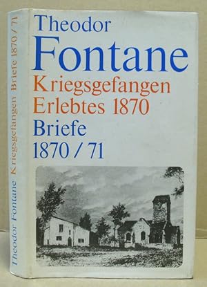 Bild des Verkufers fr Kriegsgefangen. Erlebtes 1870. Briefe 1870/ 71. (Wanderungen durch Frankreich, Band 1) zum Verkauf von Nicoline Thieme