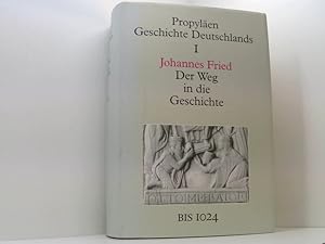 Bild des Verkufers fr Propylen Geschichte Deutschlands, 11 Bde., Bd.1, Der Weg in die Geschichte die Ursprnge Deutschlands bis 1024 zum Verkauf von Book Broker