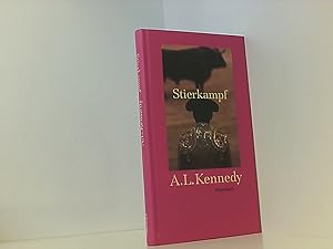 Seller image for Stierkampf: Roman. Aus d. Engl. v. Ingo Herzke. (Quartbuch) A. L. Kennedy. Aus dem Engl. von Ingo Herzke for sale by Book Broker
