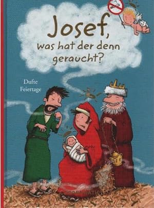 Immagine del venditore per Josef, was hat der denn geraucht?. mit Illustrationen von Thorsten Saleina venduto da Schrmann und Kiewning GbR